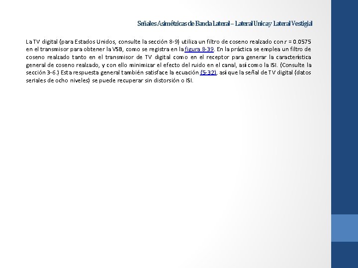 Señales Asimétricas de Banda Lateral – Lateral Unica y Lateral Vestigial La TV digital