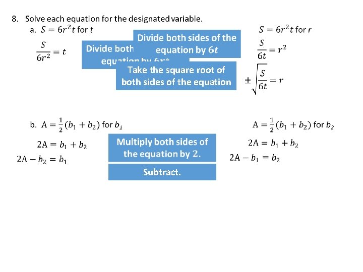  Take the square root of both sides of the equation Subtract. 