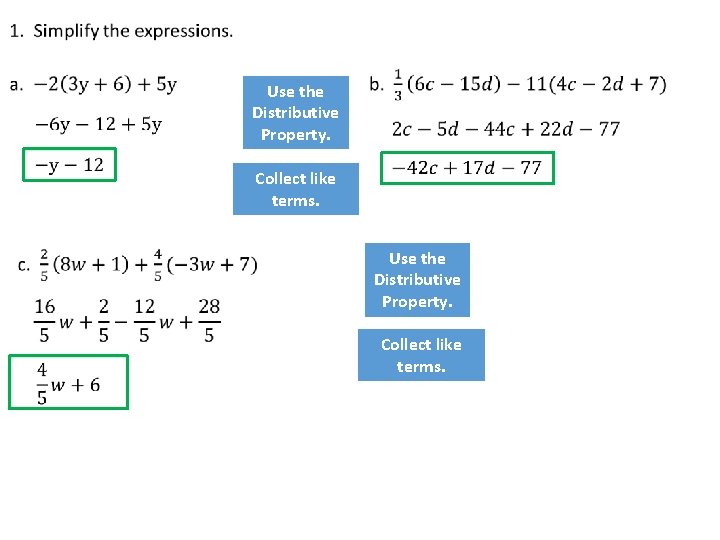  Use the Distributive Property. Collect like terms. 