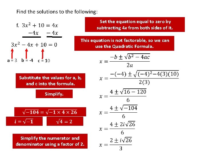  Set the equation equal to zero by subtracting 4 x from both sides