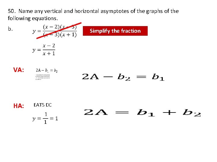 50. Name any vertical and horizontal asymptotes of the graphs of the following equations.