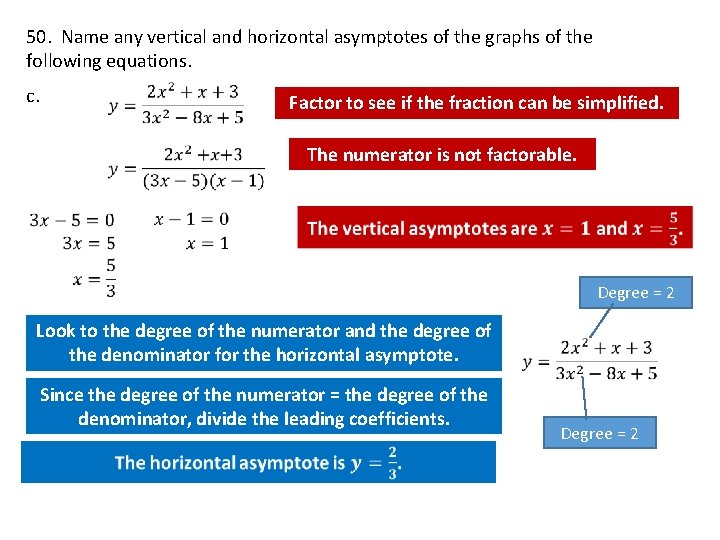 50. Name any vertical and horizontal asymptotes of the graphs of the following equations.