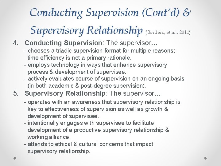 Conducting Supervision (Cont’d) & Supervisory Relationship (Borders, et. al. , 2011) 4. Conducting Supervision: