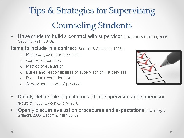 Tips & Strategies for Supervising Counseling Students • Have students build a contract with
