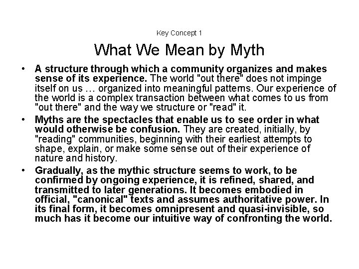 Key Concept 1 What We Mean by Myth • A structure through which a