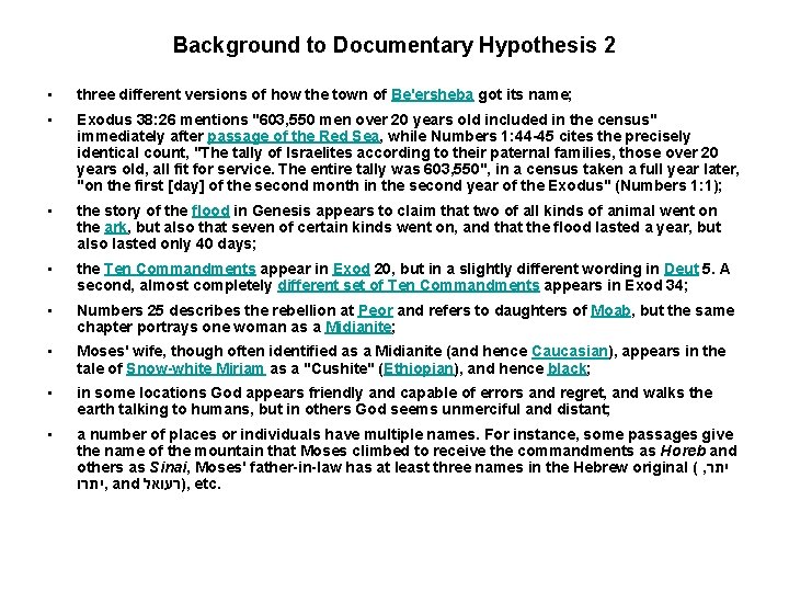 Background to Documentary Hypothesis 2 • three different versions of how the town of