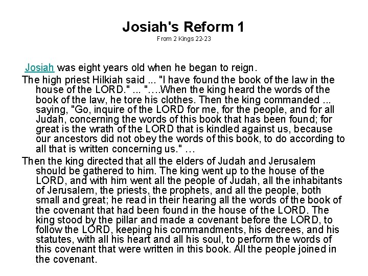 Josiah's Reform 1 From 2 Kings 22 -23 Josiah was eight years old when