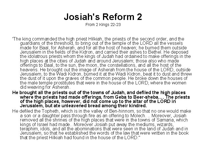 Josiah's Reform 2 From 2 Kings 22 -23 'The king commanded the high priest