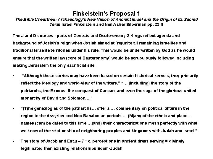 Finkelstein’s Proposal 1 The Bible Unearthed: Archaeology's New Vision of Ancient Israel and the