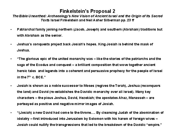 Finkelstein’s Proposal 2 The Bible Unearthed: Archaeology's New Vision of Ancient Israel and the