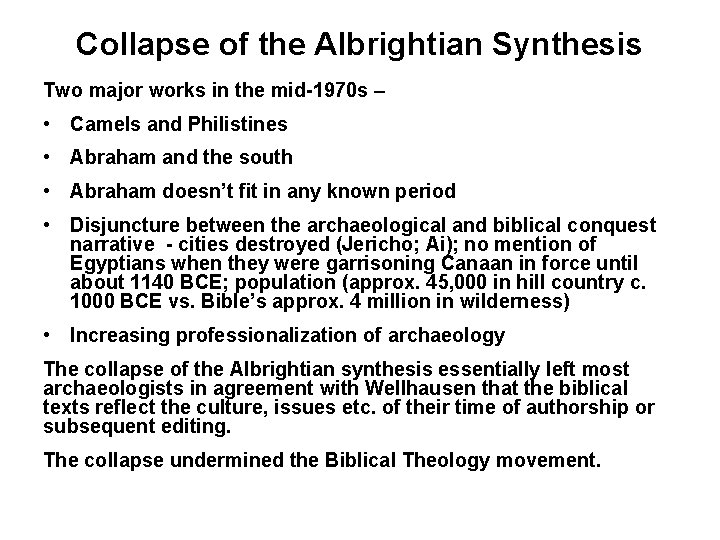 Collapse of the Albrightian Synthesis Two major works in the mid-1970 s – •