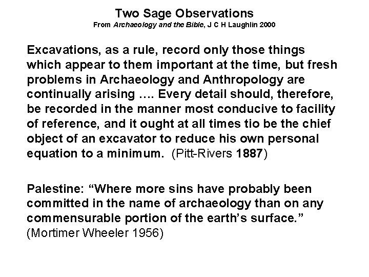 Two Sage Observations From Archaeology and the Bible, J C H Laughlin 2000 Excavations,