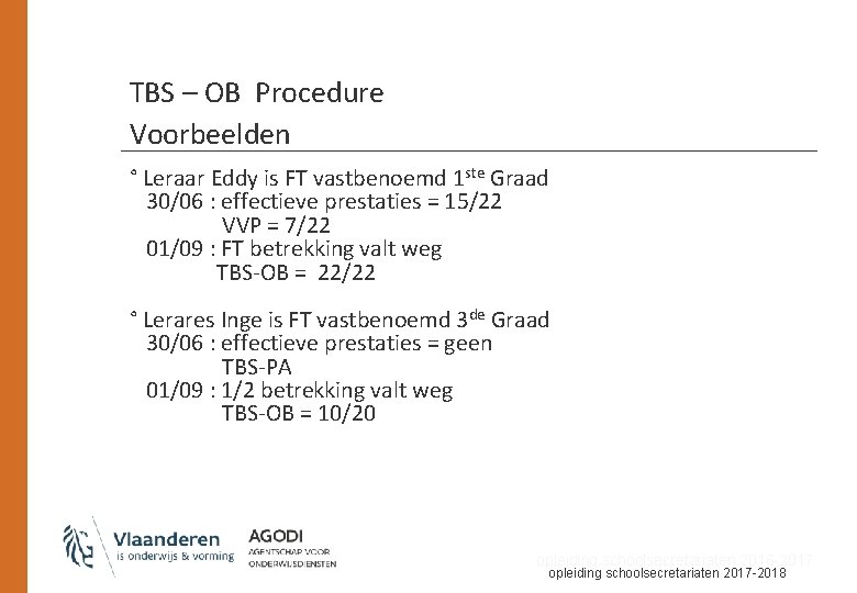 TBS – OB Procedure Voorbeelden ° Leraar Eddy is FT vastbenoemd 1 ste Graad