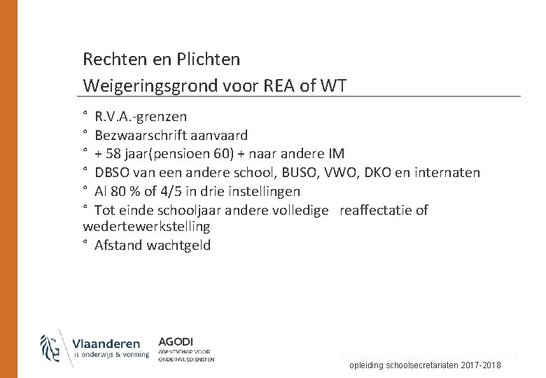 Rechten en Plichten Weigeringsgrond voor REA of WT ° R. V. A. -grenzen °