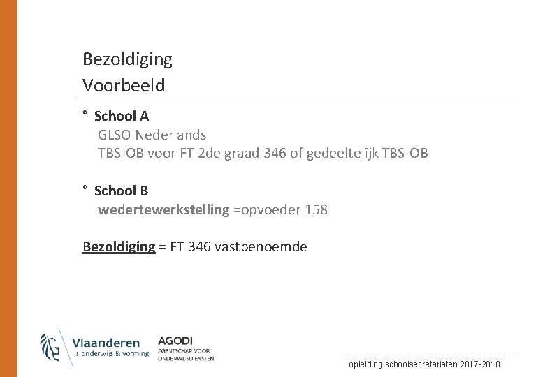 Bezoldiging Voorbeeld ° School A GLSO Nederlands TBS-OB voor FT 2 de graad 346