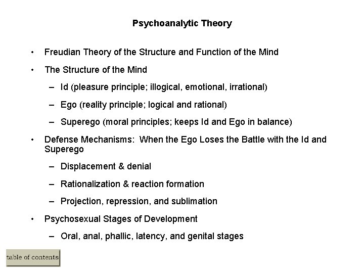 Psychoanalytic Theory • Freudian Theory of the Structure and Function of the Mind •