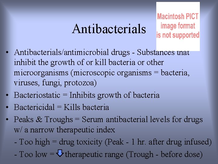 Antibacterials • Antibacterials/antimicrobial drugs - Substances that inhibit the growth of or kill bacteria