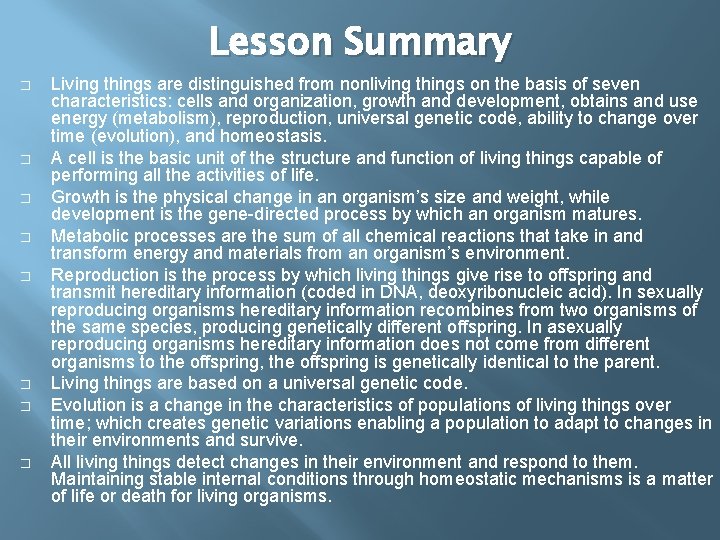 Lesson Summary � � � � Living things are distinguished from nonliving things on
