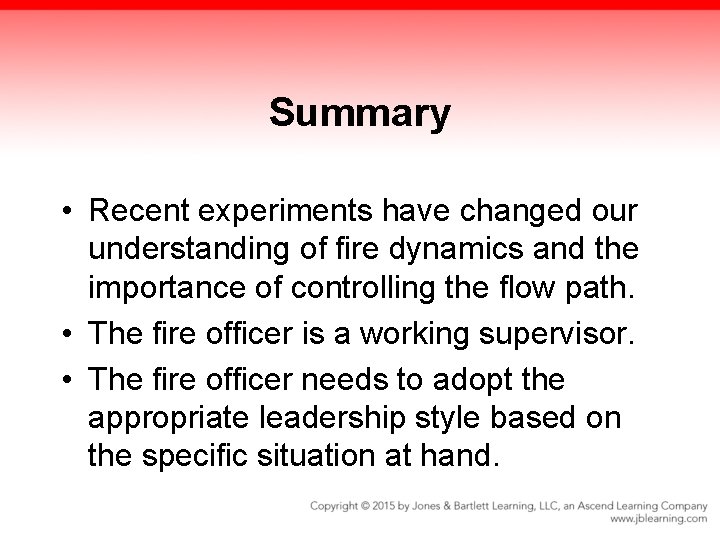 Summary • Recent experiments have changed our understanding of fire dynamics and the importance Summary • Recent experiments have changed our understanding of fire dynamics and the importance