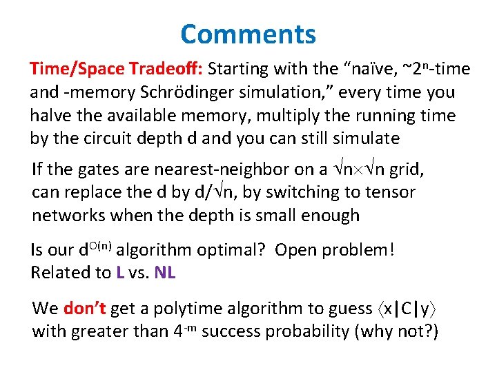 Comments Time/Space Tradeoff: Starting with the “naïve, ~2 n-time and -memory Schrödinger simulation, ”
