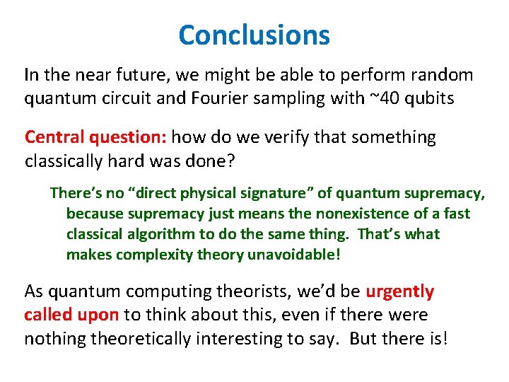 Conclusions In the near future, we might be able to perform random quantum circuit