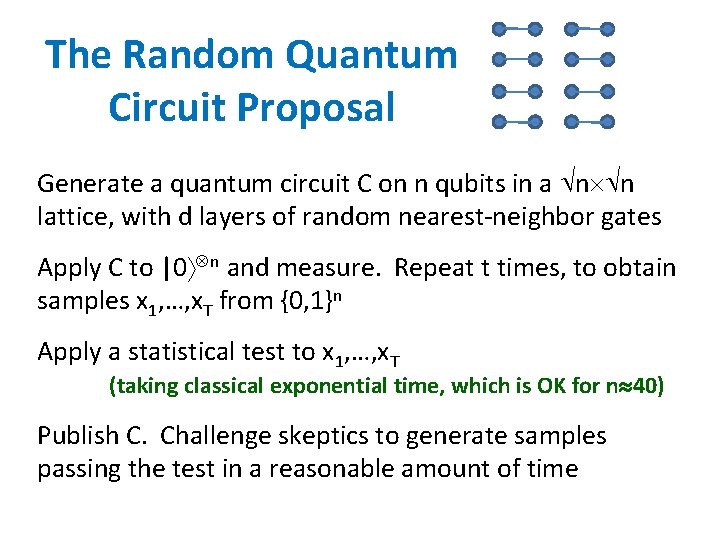 The Random Quantum Circuit Proposal Generate a quantum circuit C on n qubits in