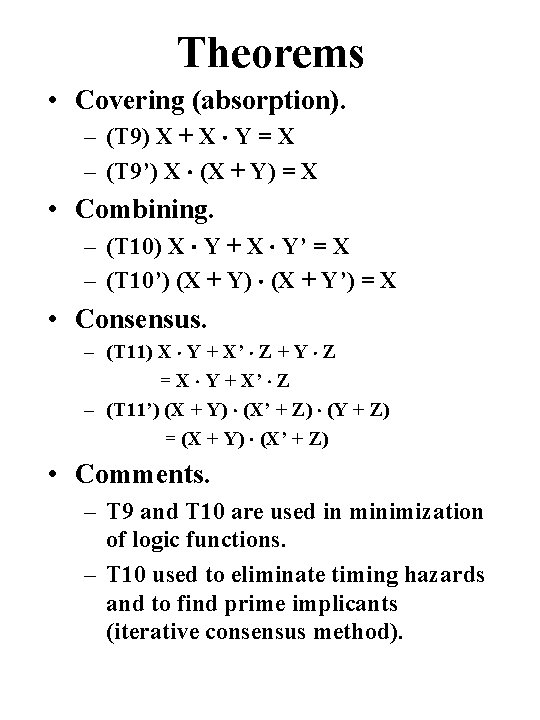 Theorems • Covering (absorption). – (T 9) X + X Y = X –