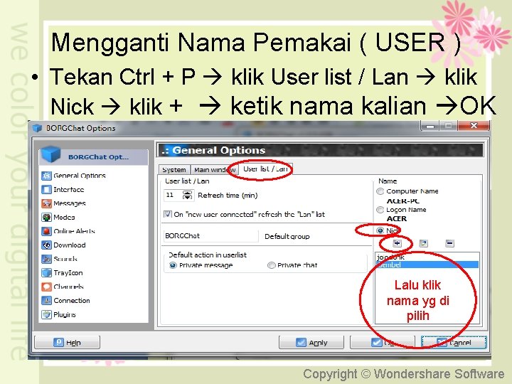 Mengganti Nama Pemakai ( USER ) • Tekan Ctrl + P klik User list