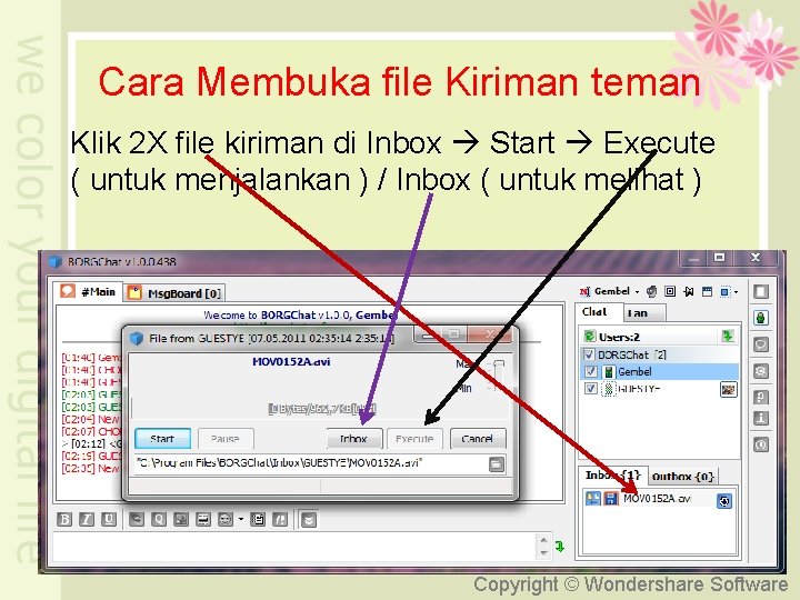 Cara Membuka file Kiriman teman Klik 2 X file kiriman di Inbox Start Execute