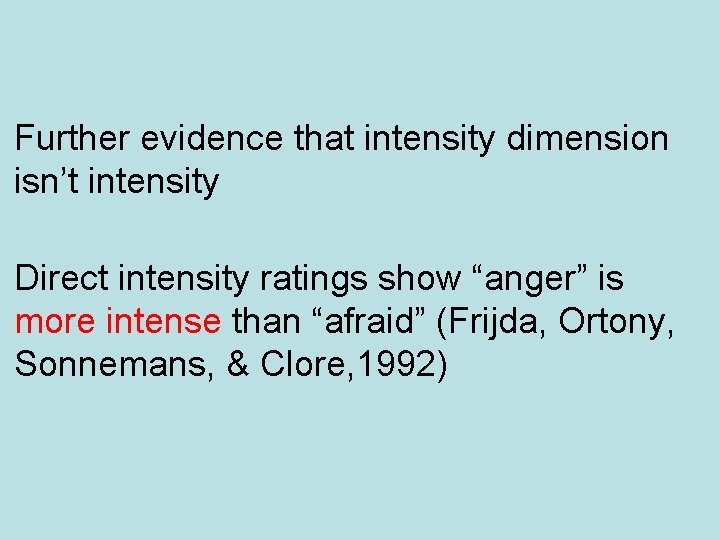 Further evidence that intensity dimension isn’t intensity Direct intensity ratings show “anger” is more