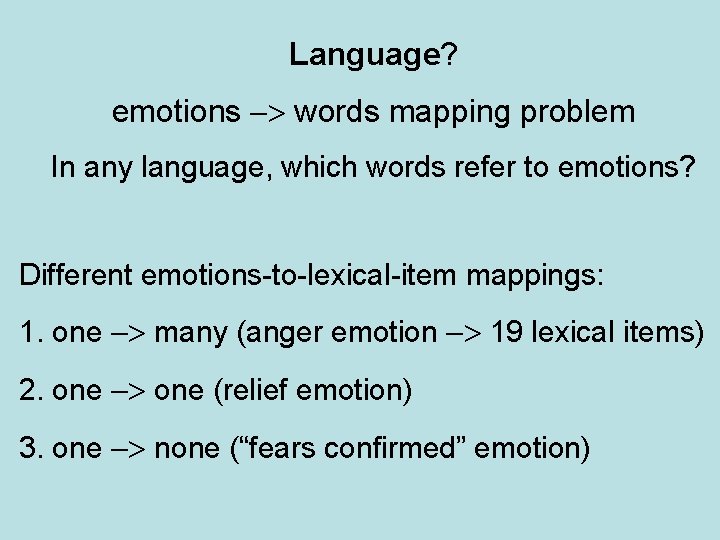 Language? emotions words mapping problem In any language, which words refer to emotions? Different