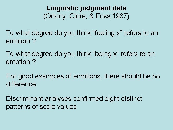 Linguistic judgment data (Ortony, Clore, & Foss, 1987) To what degree do you think