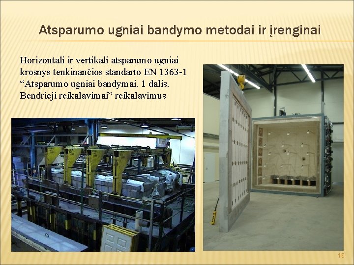 Atsparumo ugniai bandymo metodai ir įrenginai Horizontali ir vertikali atsparumo ugniai krosnys tenkinančios standarto