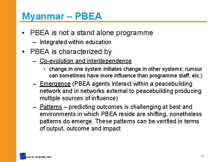 Myanmar – PBEA • PBEA is not a stand alone programme – Integrated within