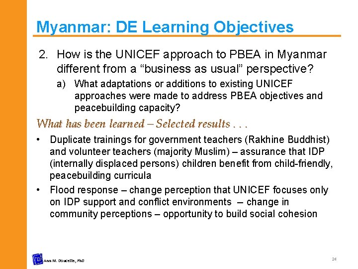 Myanmar: DE Learning Objectives 2. How is the UNICEF approach to PBEA in Myanmar