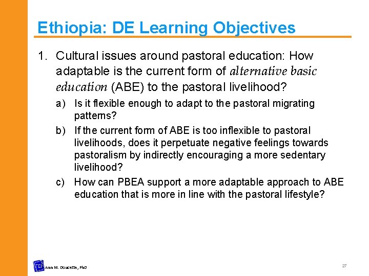 Ethiopia: DE Learning Objectives 1. Cultural issues around pastoral education: How adaptable is the