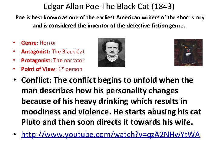 Edgar Allan Poe-The Black Cat (1843) Poe is best known as one of the