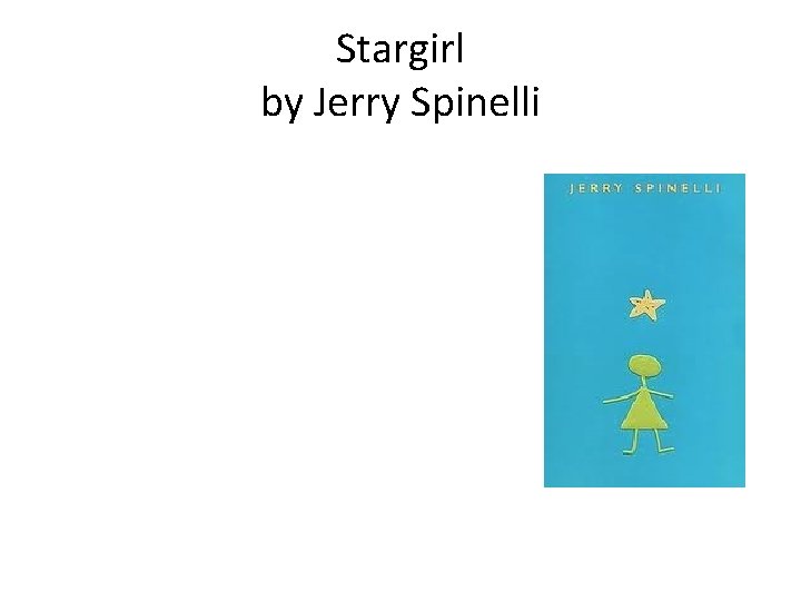 Stargirl by Jerry Spinelli 