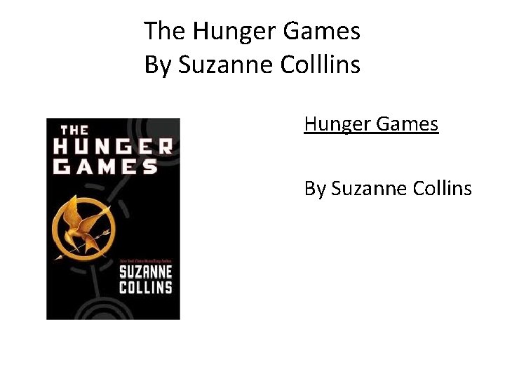 The Hunger Games By Suzanne Colllins Hunger Games By Suzanne Collins 