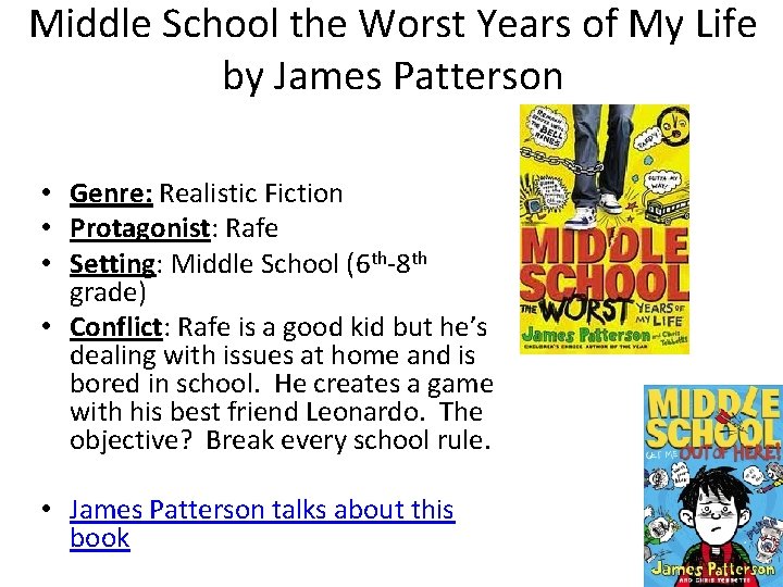 Middle School the Worst Years of My Life by James Patterson • Genre: Realistic
