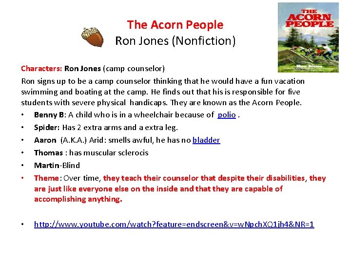 The Acorn People Ron Jones (Nonfiction) Characters: Ron Jones (camp counselor) Ron signs up