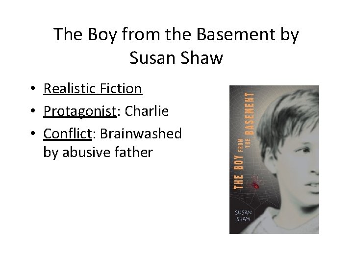 The Boy from the Basement by Susan Shaw • Realistic Fiction • Protagonist: Charlie