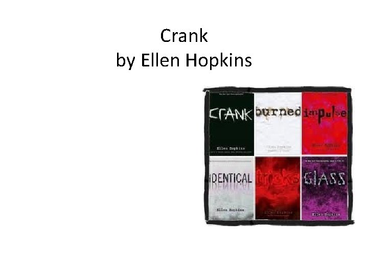 Crank by Ellen Hopkins 