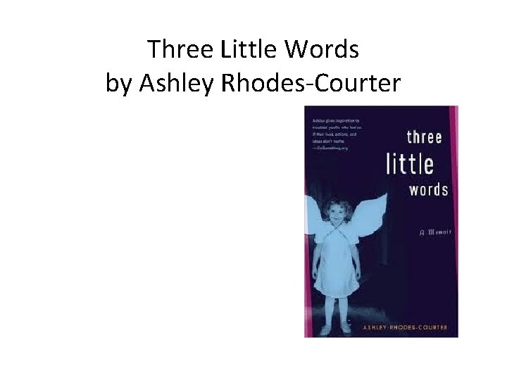 Three Little Words by Ashley Rhodes-Courter 
