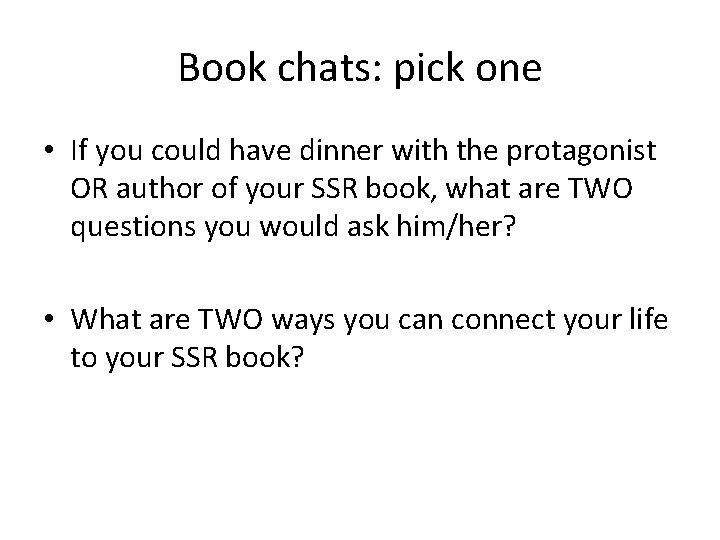 Book chats: pick one • If you could have dinner with the protagonist OR
