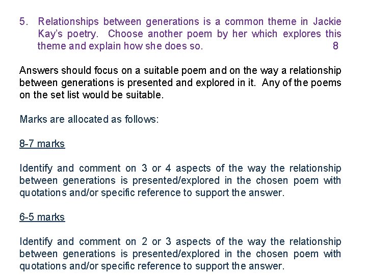 5. Relationships between generations is a common theme in Jackie Kay’s poetry. Choose another