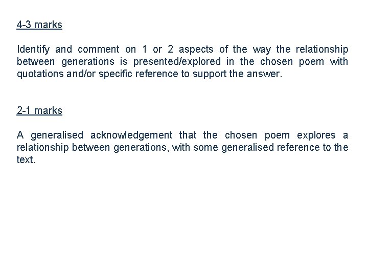 4 -3 marks Identify and comment on 1 or 2 aspects of the way