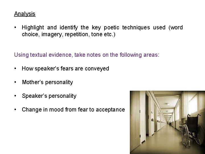 Analysis • Highlight and identify the key poetic techniques used (word choice, imagery, repetition,