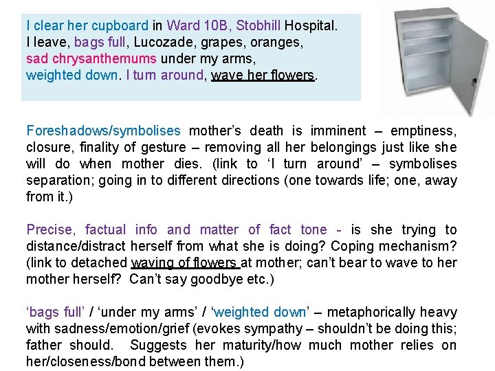 I clear her cupboard in Ward 10 B, Stobhill Hospital. I leave, bags full,