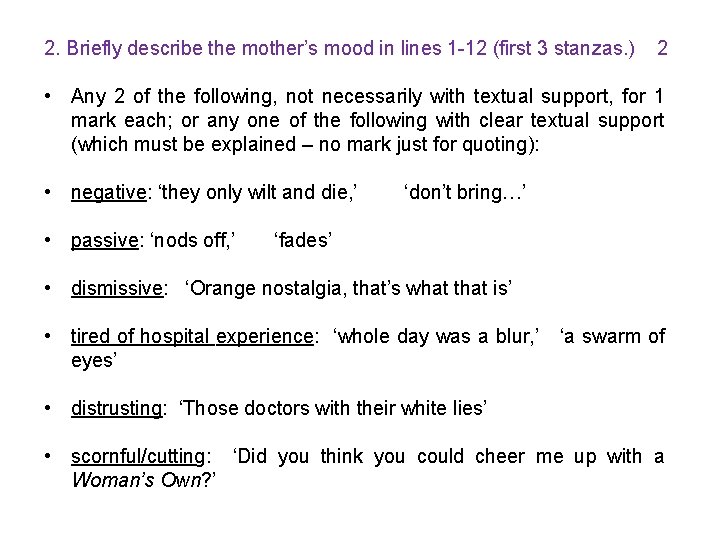 2. Briefly describe the mother’s mood in lines 1 -12 (first 3 stanzas. )